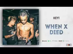 KEY! - When X Died